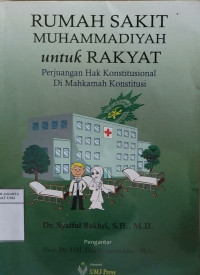Rumah sakit muhammadiyah untuk rakyat: perjuangan hak konstitusional di Mahkamah Konstitusi Republik Indonesia