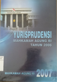 Yurisprudensi Mahkamah Agung R.I. Tahun 2006