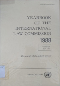Yearbook of the International Law Commission 1988 volume II, part one: documents of  the fortieth session