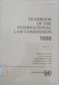 Yearbook of the International Law Commission 1998 volume I: summary records of the meetings of the fiftieth session 20 April-12 June 1998, 27 July-14 August 1998