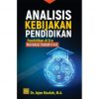 Analisis kebijakan pendidikan : pendidikan di era revolusi industri 4.0