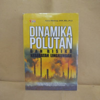 Dinamika polutan dan risiko kesehatan lingkungan