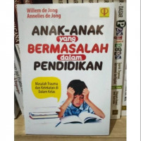 Anak-anak yang bermasalah dalam pendidikan : masalah trauma dan kelekatan di dalam kelas