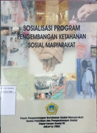 Sosialisasi Program Pengembangan Ketahanan Sosial Masyarakat