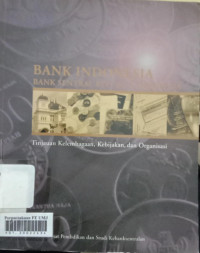 Bank sentral republik indonesia (tijuan kelembagaan, kebijakan, dan organisasi)