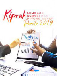 Kiprah lembaga survei dan hitung cepat pada Pemilu serentak 2019