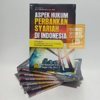 Aspek hukum perbankan syariah di Indonesia : dilengkapi perlindungan nasabah terhadap kejahatan cybercrime