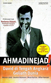 Ahmadinejad! : David di tengah angkara goliath dunia