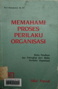 Memahami proses perilaku organisasi