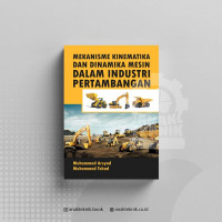 Mekanisme kinematika dan dinamika mesin dalam industri pertambangan