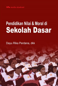 Pendidikan nilai & moral di sekolah dasar