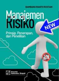 Manajemen risiko : prinsip. penerapan.dan penelitian