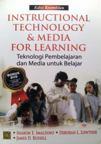 Instructional technology & media for learning=teknologi pembelajaran dan media untuk belajar