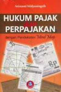 Hukum pajak dan perpajakan dengan pendekatan mind map