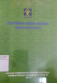 Pengkajian hukum tentang sistem pembinaan narapidana berdasarkan prinsip Restorative Justice