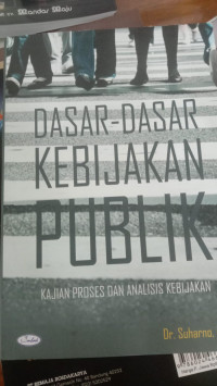 Dasar-dasar Kebijakan Publik