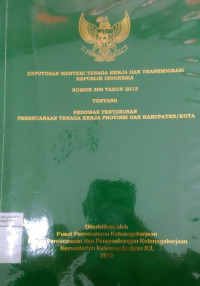 Keputusan Menteri Tenaga Kerja dan Transmigrasi Republik Indonesia momor 309 tahun 2013 tentang Pedoman Penyusunan Perencanaan Tenaga Kerja Provinsi dan Kabupaten/Kota