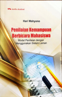 Penilaian kemampuan berbicara mahasiswa : model penilaian dengan menggunakan sistem laman