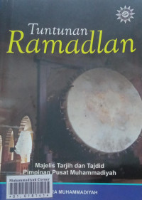 Tuntutan ramadhan : majelis tarjih dan pengembangan pemikiran islam pimpinan pusat muhammadiyah