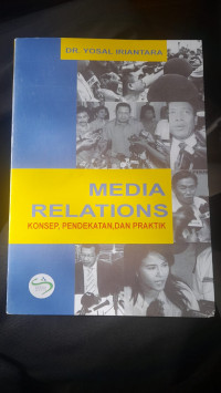 Media Relations Konsep, Pendekatan, Dan Praktik