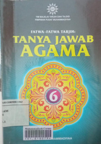 Fatwa-fatwa tarjih : tanya jawab agama 6
