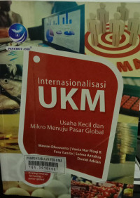 Internasionalisasi UKM (usaha kecil dan mikro menuju pasar global)