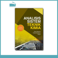 Analisis sistem teknik kimia : dilengkapi dengan soal & penyelesaian