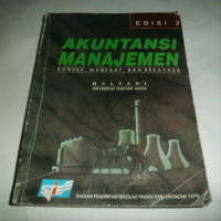 Akuntansi manajemen: (konsep, manfaat dan rekayasa)