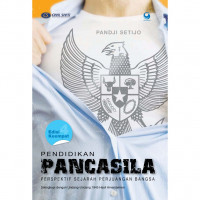 Pendidikan Pancasila Perspektif Sejarah Perjuangan Bangsa : Dilengkapi Dengan Undang-Undang Dasar 1945 Hasil Amandemen