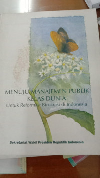 Menuju Manajemen Publik Kelas Dunia