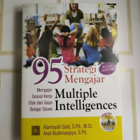 95 strategi mengajar multiple intelligences : mengajar sesuai kerja otak dan gaya belajar siswa