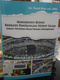 Manajemen bisnis berbasis pandangan hidup islam