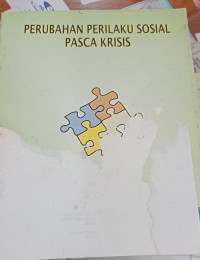 Perubahan perilaku Sosial Pasca Krisis