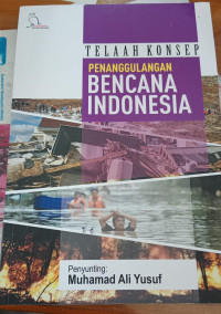 Telaah Konsep Penanggulan Bencana Indonesia