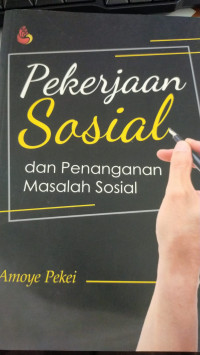 Pekerjaan Sosial Dan Penangganan Masalah Sosial