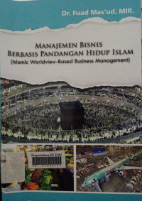 Manajemen bisnis berbasis pandangan hidup islam