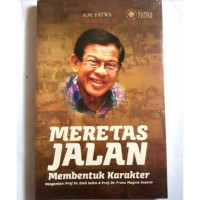 Meretas jalan membentuk karakter