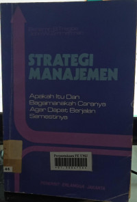 Strategi manajemen : apakah itu dan bagaimanah caranya agar dapat berjalan semestinya