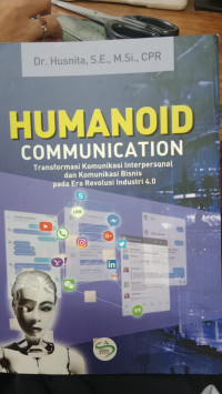 Humanoid Communication: Transformasi Komunikasi Interpersonal