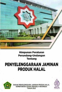 Himpunan peraturan perundang-undangan tentang penyelenggaraan jaminan produk halal