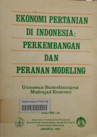 Ekonomi pertanian  di Indonesia perkembangan dan peranan modeling
