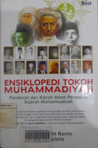 Ensiklopedia tokoh Muhammadiyah: pemikiran dan kiprah dalam panggung sejarah Muhammadiyah