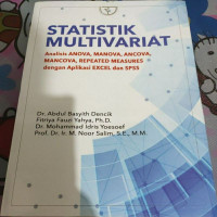 Statistik multivariat : analisis Anova, Ancova, Mancova, Repeated Measures dengan aplikasi Excel dan SPSS