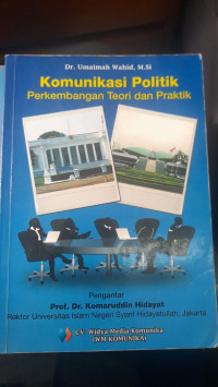 Komunikasi Politik Perkembangan Teori dan Praktik