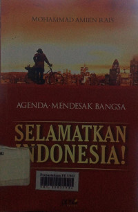 Agenda mendesak bangsa selamatkan Indonesia