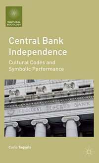 Central bank independence: cultural codes and symbolic performance