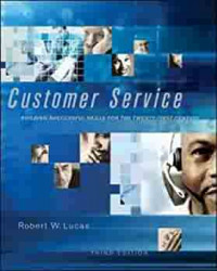 Customer service: building successful skills for the twenty-first century