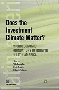 Does the investment climate matter?: microeconomis foudations of growth in Latin America