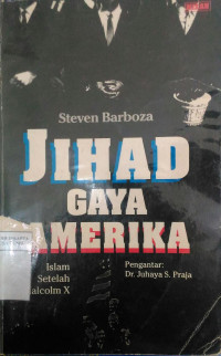 Jihad gaya Amerika: Islam setelah Malcolm X