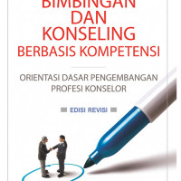 Bimbingan dan konseling berbasis kompetensi : orientasi dasar pengembangan profesi konselor